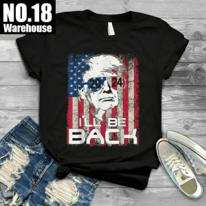 Trump 2024 T-Shirt Unisex with I'll Be Back Trump Message for the 4Th of July
