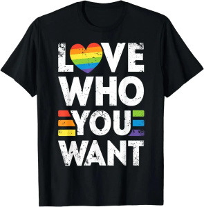 Funny Birthday Gift Love Who You Want Gay Pride LGBT Men Women Rainbow LGBTQ T-Shirt Lovers Gift Graphic T Shirts Harajuku