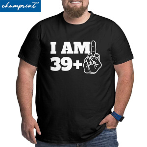 Men's I Am 39+ Forty Funny 40th Birthday Gift T Shirt 40 Years Old Born in 1981 Tops Big Tall Tees Plus Size 4XL 5XL 6XL T-Shirt