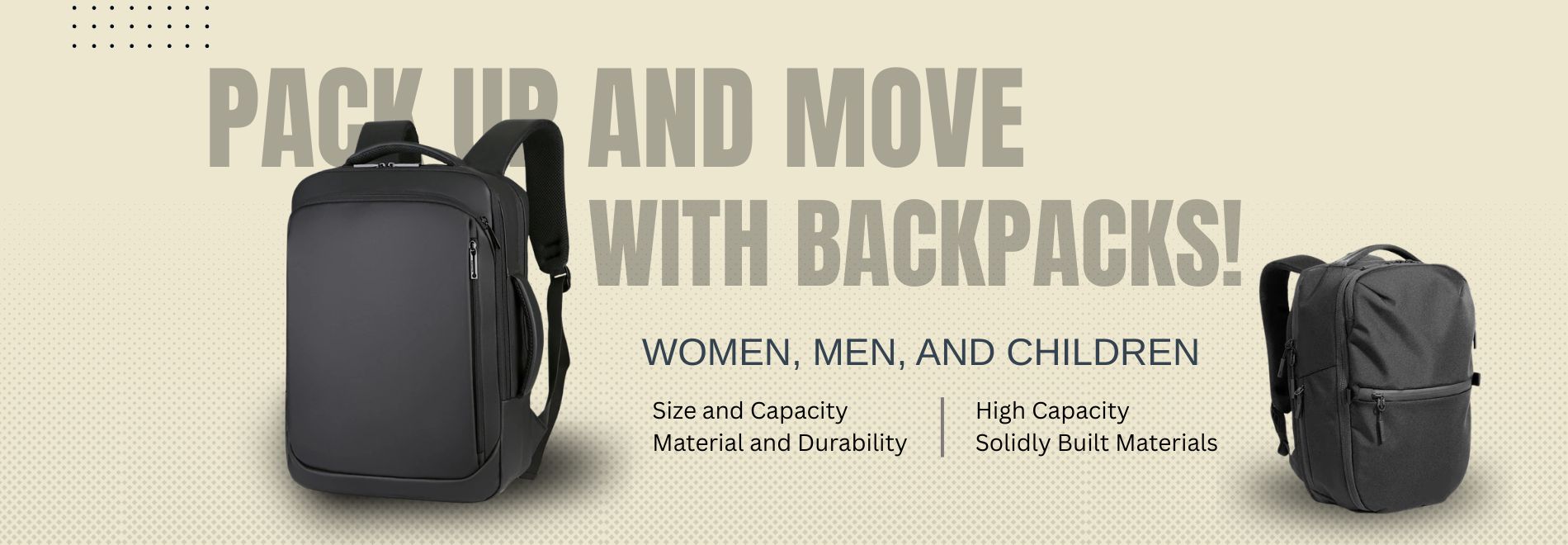 Hear Ye, Women, Men, and Children, Pack Up and Move with Backpacks! 
